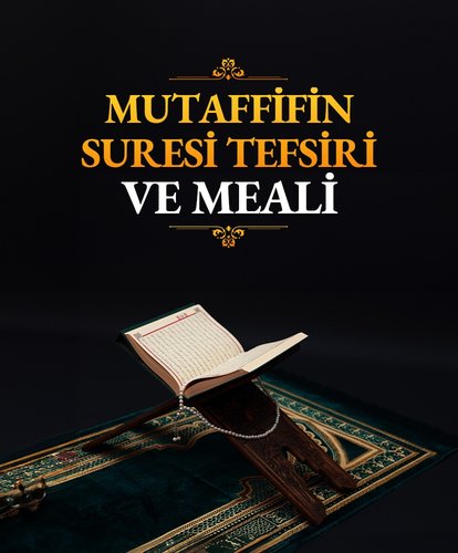 Mutaffifin Suresi tefsiri ve meali