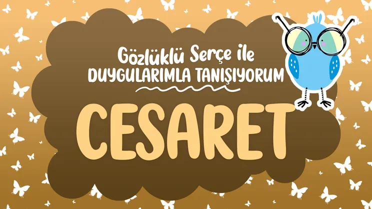 Duygularımla Tanışıyorum: Cesaret