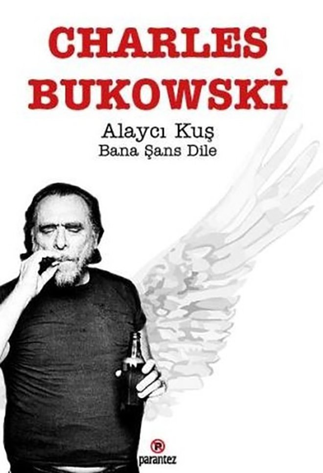 Alaycı Kuş Bana Şans Dile - Charles Bukowski