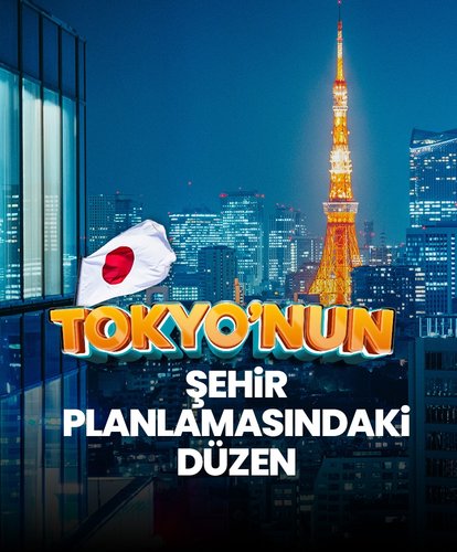 Tokyo’nun şehir planlamasındaki düzen