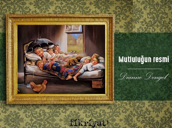 Mutluluğun Resmi - Dianne Dengel