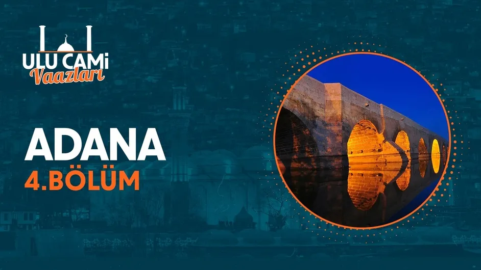 Ulu Cami Vaazları I 4. Bölüm