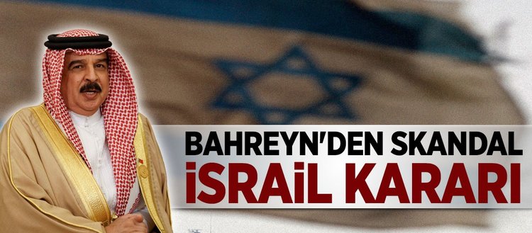Bahreyn’den skandal İsrail kararı