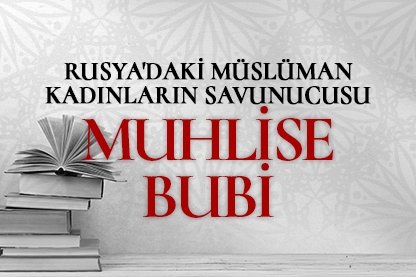 İlk Müslime Kadı: Muhlise Bubi