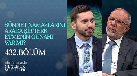 Sünnet namazlarını arada bir terk etmenin sorumluluğu var mı? I İslam'ın Işığında Günümüz Meseleleri