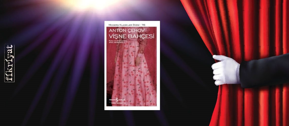 Vişne Bahçesi - Anton Pavloviç Çehov