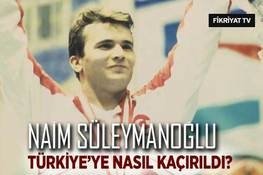 Naim Süleymanoğlu Türkiye’ye nasıl kaçırıldı?