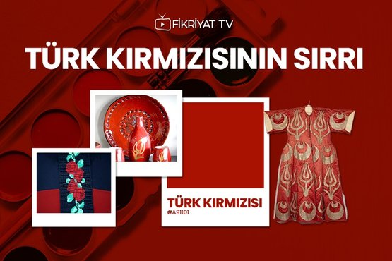 Türk kırmızısının hikayesi