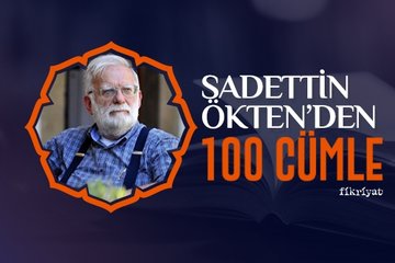Sadettin Ökten’den 100 cümle