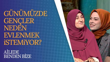 Gençler ve evlilik | Ailede Benden Bize