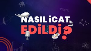 Nasıl İcat Edildi? | Turkuvapp