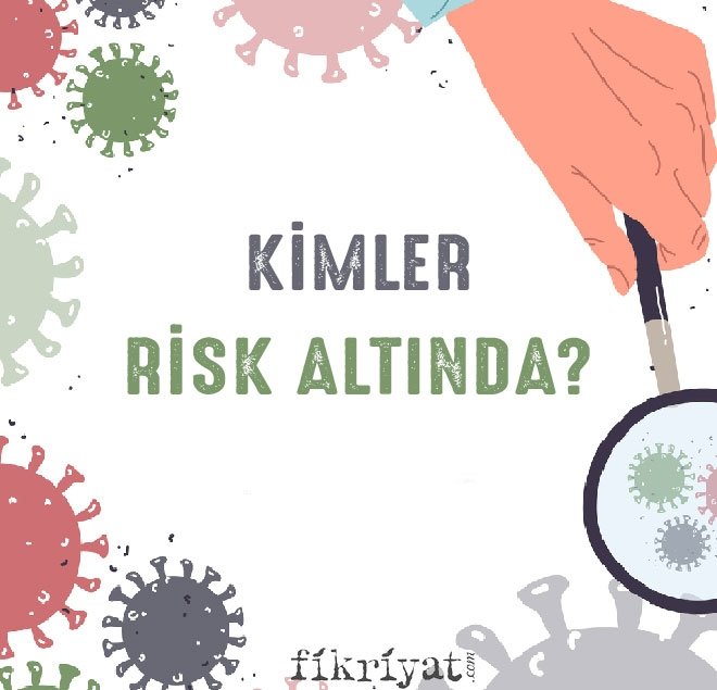 Kimler risk altında?