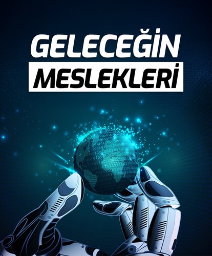 Geleceğin meslekleri