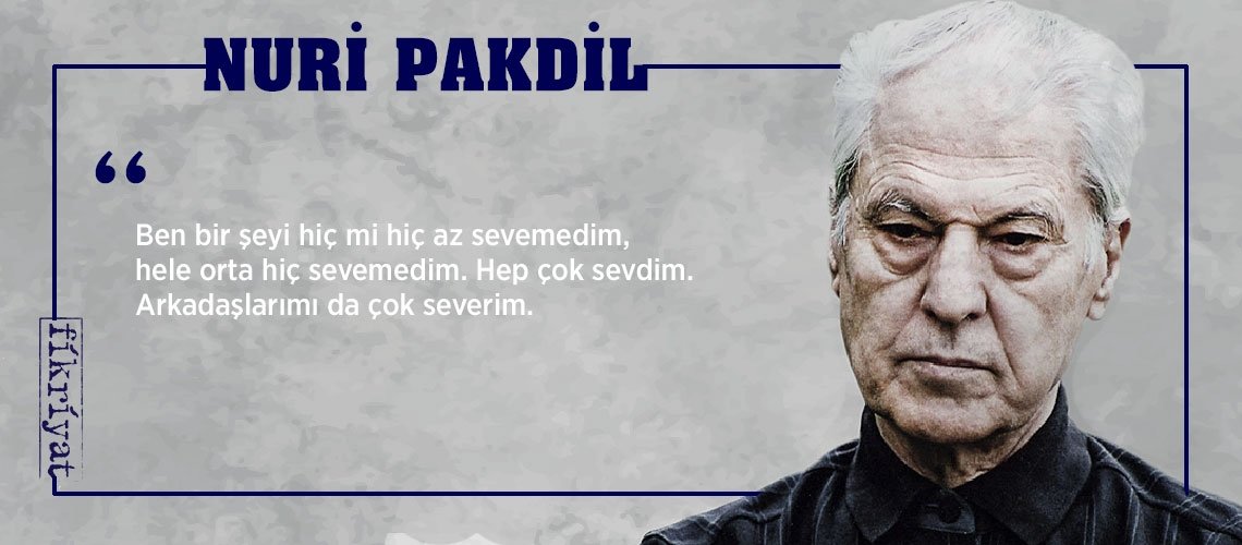 Kudüs şairi Nuri Pakdil’den 33 alıntı