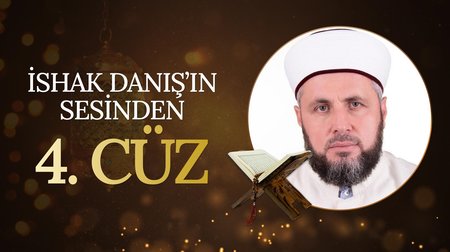 İshak Danış'ın sesinden 4. Cüz | Mukabele