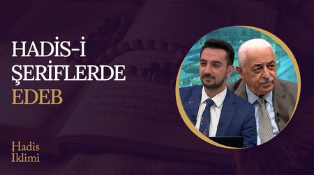 Hadis-i Şeriflerde Edeb I Hadis İklimi