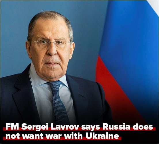 FM Sergei Lavrov says Russia does not want war with Ukraine