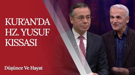 Kur'an'da Hz. Yusuf Kıssası | Düşünce ve Hayat