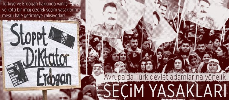 Avrupa’da Türk devlet adamlarına yönelik seçim yasakları