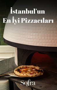 İstanbul'un En İyi Pizzacıları