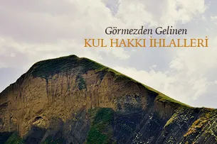 Görmezden Gelinen Kul Hakkı İhlalleri