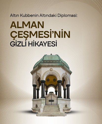 Alman Çeşmesi’nin Gizli Hikayesi