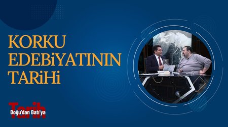 Korku Edebiyatının Tarihi | Doğu'dan Batı'ya Tarih