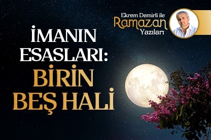 İmanın Esasları: Birin Beş Hali