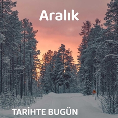 6 Aralık - Tarihte Bugün