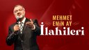 Mehmet Emin Ay İlahileri