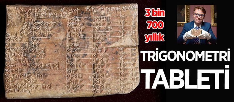 3 bin 700 yıllık trigonometri tableti bulundu