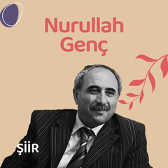 Nurullah Genç Şiirleri