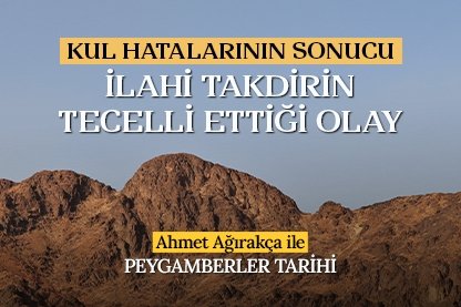 Kul Hatalarının Sonucu İlahi Takdirin Tecelli Ettiği Olay