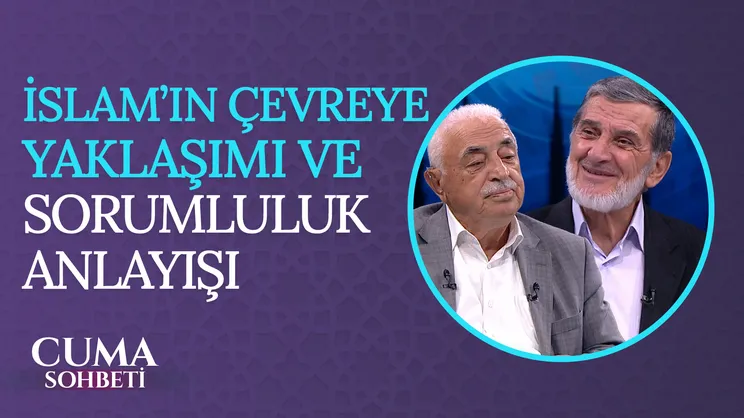 İslam’da Çevre Ahlakı | Cuma Sohbeti
