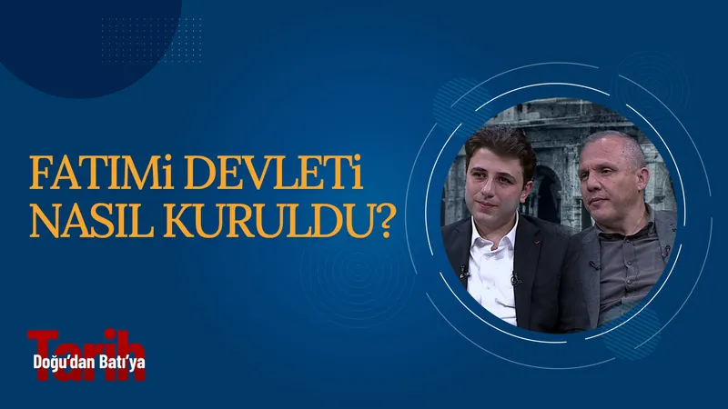 Fatımilerin Tarihi | Doğu’dan Batı’ya Tarih