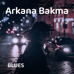 Arkana Bakma | Blues Müzik