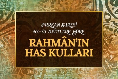 Rahman’ın has kulları