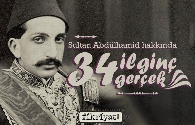 Abdulhamid In Hayati Hakkinda 34 Ilginc Gercek Galeri Fikriyat Gazetesi