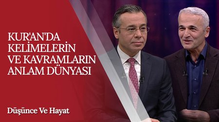 Kur'an'da Kelimelerin ve Kavramların Anlam Dünyası | Düşünce ve Hayat 