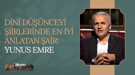 Yunus Emre ve Düşüncesi | Divan 