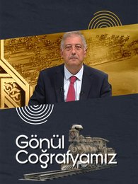 Gönül Coğrafyamız