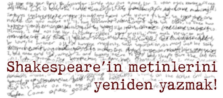 Shakespeare’in metinlerini yeniden yazmak