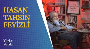 Hasan Tahsin Feyizli I Yüzler ve İzler