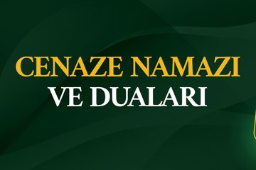 Cenaze namazı ve cenaze duaları