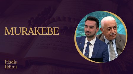 Murakebe I Hadis İklimi