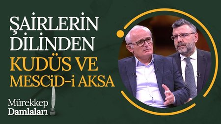 Şairlerin Dilinden Kudüs ve Mescid-i Aksa I Mürekkep Damlaları