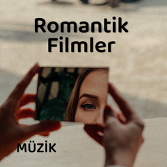 Romantik Film Müzikleri