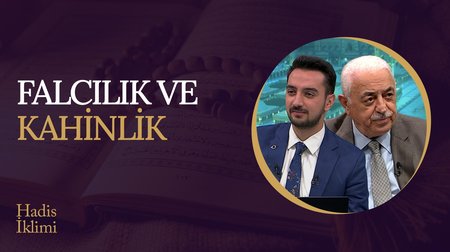 Falcılık ve Kahinlik I Hadis İklimi