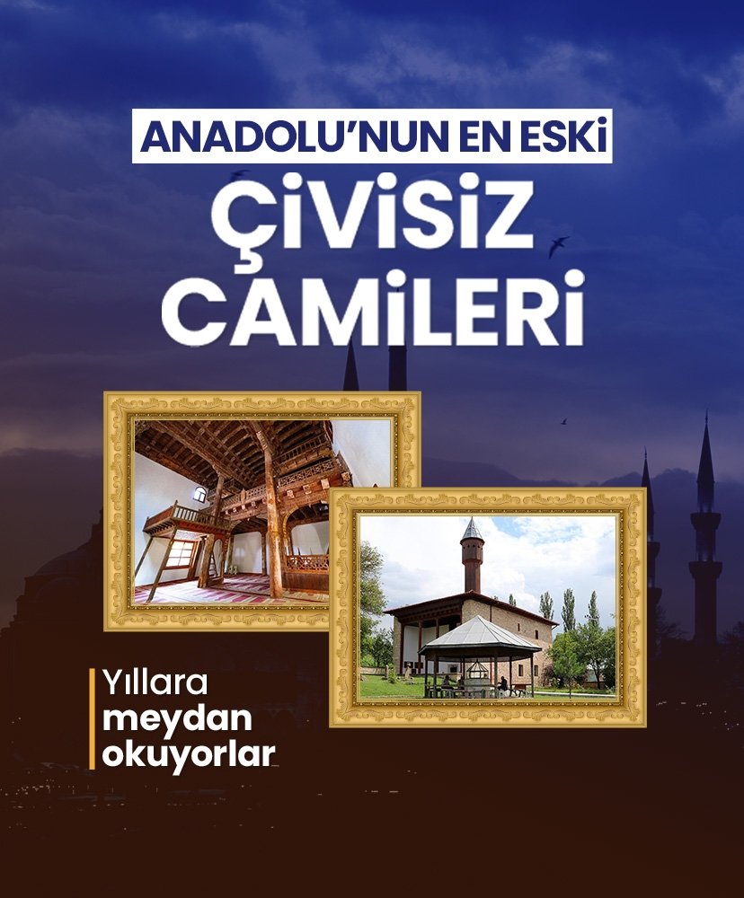 Anadolu’nun en eski çivisiz camileri