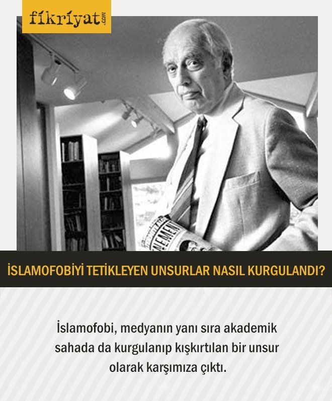 İSLAMOFOBİYİ TETİKLEYEN UNSURLAR NASIL KURGULANDI?